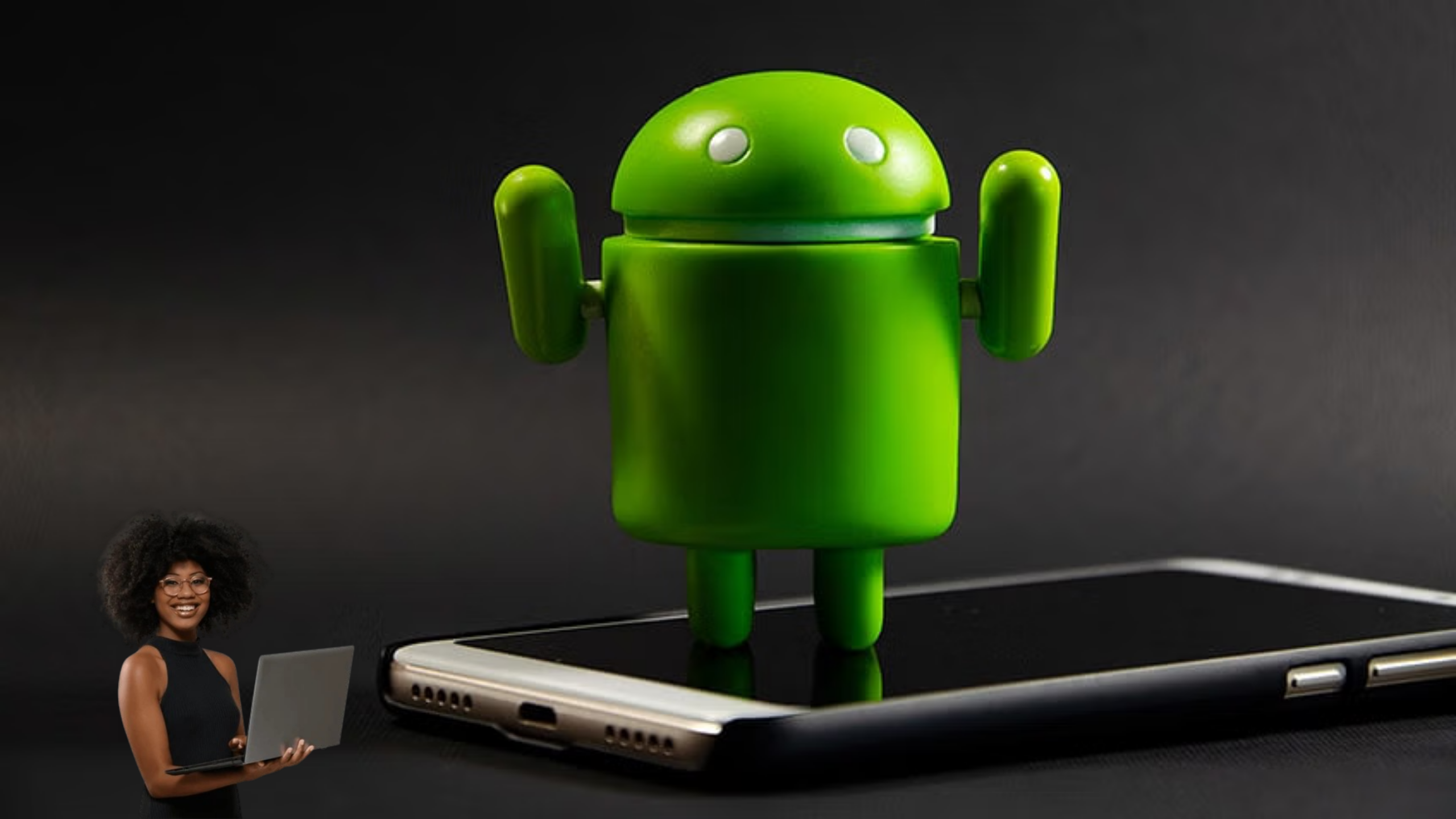 WHAT YOU SHOULD KNOW AS AN ANDROID DEVELOPER