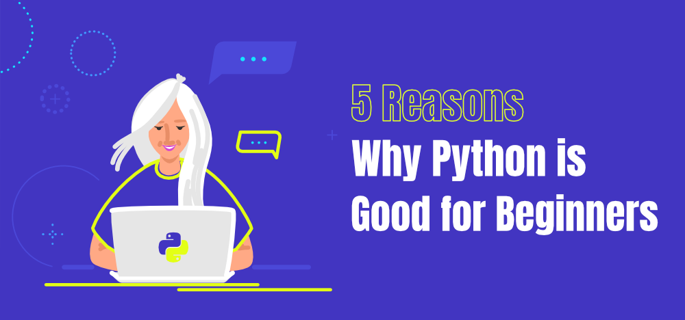 5 Reasons Why Python is Good for Beginners - GeeksforGeeks
