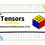Introduction to Tensor Calculus a key Component in Machine Learning building